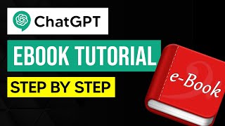 How To Use Chat GPT To Create Ebooks (Step By Step Tutorial)