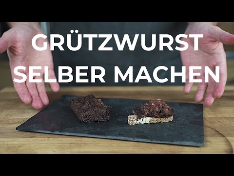 Make your own Grützwurst - traditional & delicious