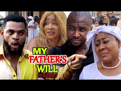 MY FATHER'S WILL (PART 7) - New Movie 2019 Latest Nigerian Nollywood Movie Full HD