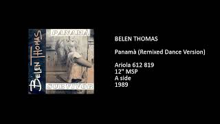 BELEN THOMAS - Panamà (Remixed Dance Version) - 1989