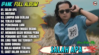 Download lagu Ipank Full Album || SALAH APA - MUTIARA - LUMPUR DAN BERLIAN - Pop Melayu Terbaru 2026 - Trending mp3