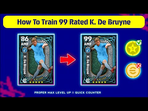 How To Train 99 Rated K. De Bruyne In eFootball 2024 Mobile