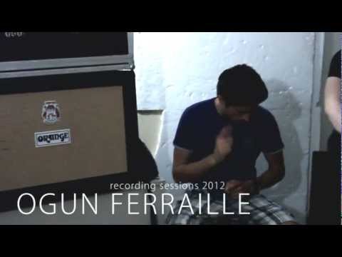OGUN FERRAILLE - recording sessions 2012 -Teaser #07
