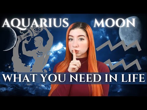 What is AQUARIUS MOON SIGN: What You NEED To Feel Fulfilled, Secrets and Desires