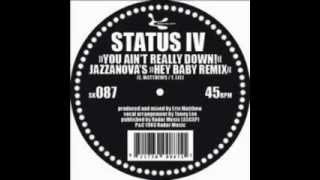 Status IV - You Ain&#39;t Really Down (Julian Corp Remix)