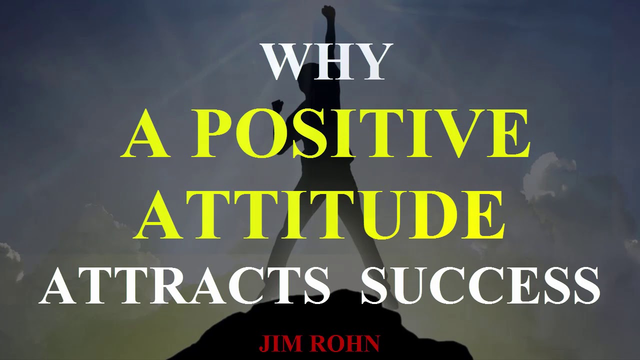 Jim Rohn - Why A Positive Attitude Attracts Success (Jim Rohn Personal Development)