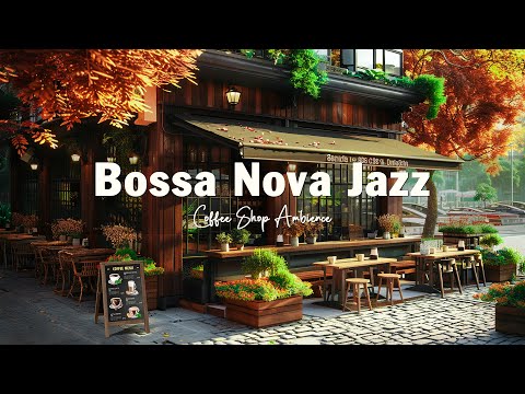 Positive Bossa Nova Jazz Music for Relax, Unwind ☕ Summer Coffee Shop Ambience with Bossa Nova Music