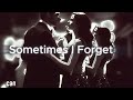 Sometimes I Forget