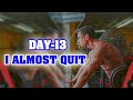 Day 13 - I Almost Quit, but I decided to give it one more try