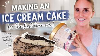 I Made My Husband an Ice Cream Cake for His Birthday… for the First Time!
