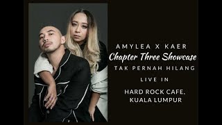 🔴TAK PERNAH HILANG- AMYLEA X KAER : CHAPTER THREE SHOWCASE LIVE IN HARD ROCK CAFE, KUALA LUMPUR