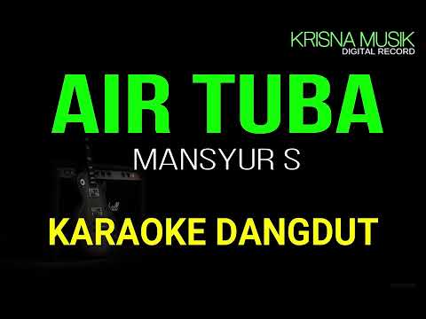 AIR TUBA MANSYUR S KARAOKE DANGDUT ORIGINAL HD AUDIO