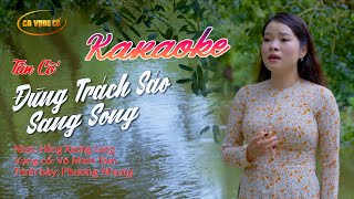 Karaoke Tân cổ Đừng Trách Sáo Sang Sông