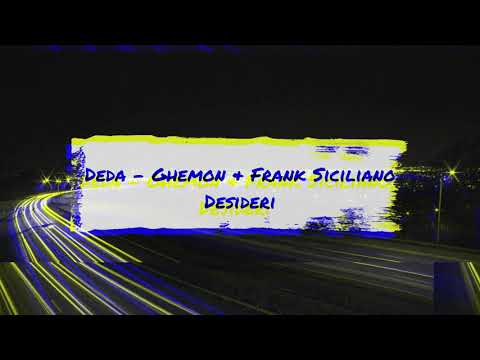 Deda, Ghemon e Frank Siciliano - Desideri (LYRICS)
