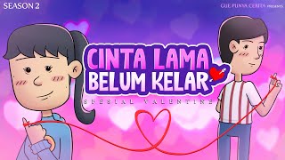 Download lagu Gue Punya Cerita - Cinta Lama Belum Kelar - SEASON 2 mp3 Download lagu Gue Punya Cerita - Cinta Lama Belum Kelar - SEASON 2 mp3