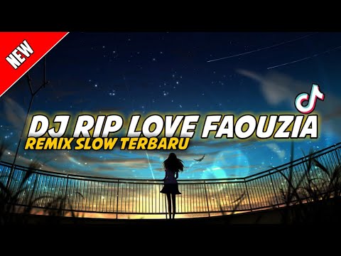 DJ RIP LOVE FAOUZIA REMIX SLOW TERBARU FULL BASS by-DJ Opus