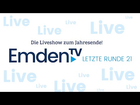 Emden.TV - Letzte Runde 21: Die Liveshow zum Jahresende!
