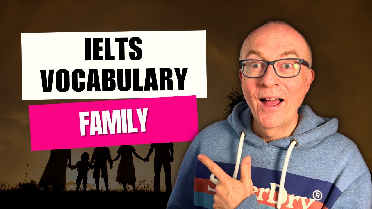 IELTS Speaking Vocabulary: FAMILY
