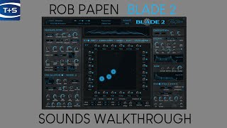 Video thumbnail for Rob Papen Blade 2 synth plugin - Sounds Walkthrough by Time+Space