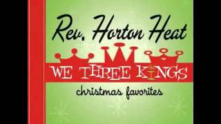 Reverend Horton Heat / Frosty The Snowman
