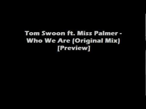Tom Swoon ft. Miss Palmer - Who We Are (Original Mix) [Live/podcast preview]