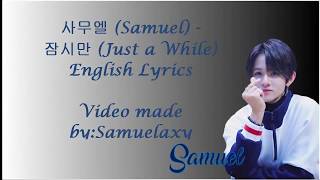 [LYRICS]SAMUEL - JUST A WHILE