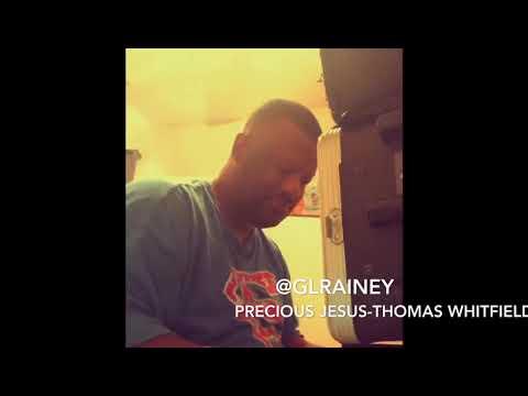 In Loving Memory - G LeRon Rainey - #PreciousJesus #thomaswhitfield #worship #ThomasWhitfield