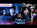 Pyaar Kii Ye Ek Kahaani Museebat Mein Piya FULL EPISODE 62