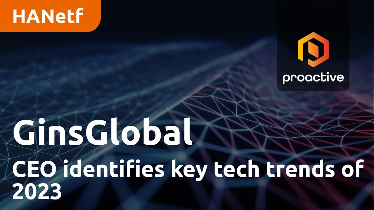 GinsGlobal Index Funds CEO identifies key tech trends of 2023