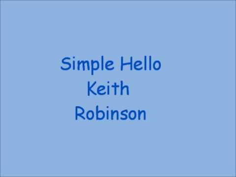 Simple Hello - Keith Robinson