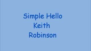 Simple Hello - Keith Robinson