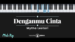 Download lagu Denganmu Cinta - Mytha Lestari (KARAOKE PIANO - MALE KEY) mp3