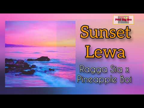 Ragga Sia x Leonie Kania x Pineapple Boii - Sunset Lewa