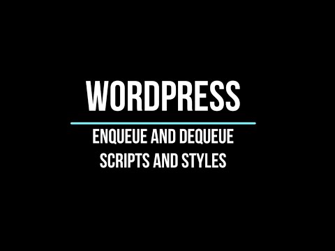 Enqueue and Dequeue Scripts/Styles in WordPress