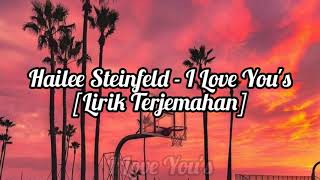 Download lagu Hailee Steinfeld - I Love You's (Lirik dan Terjemahan) mp3 Download lagu Hailee Steinfeld - I Love You's (Lirik dan Terjemahan) mp3
