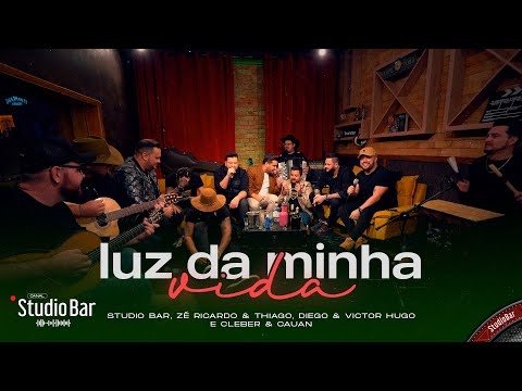 Luz Da Minha Vida -  Studio Bar, @cleberecauan ,  @diegoevictorhugo ,  @ZéRicardoeThiagoOficial