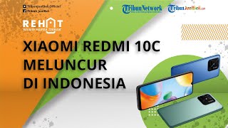 Xiaomi Redmi 10C Meluncur di Indonesia, Dibekali Snapdragon 680, Harganya Mulai Rp 1 Jutaan