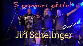 Video S pomocí přátel - Jiří Schelinger revival Praha Vagon