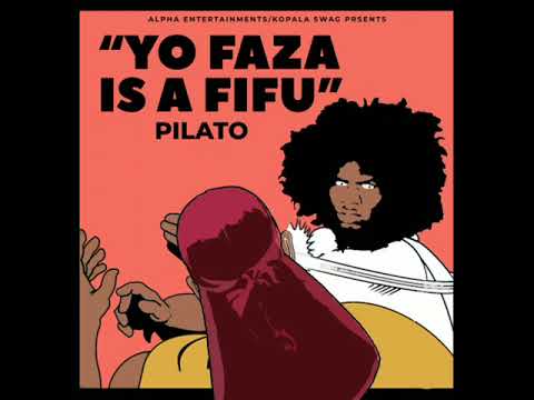Pilato - Yo Faza Is A Fifu (Dj Frazy Zambia) 2021