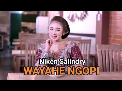 WAYAHE NGOPI-NIKEN SALINDRY(OFFICIAL VIDIO MUSIC)