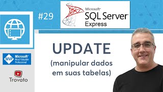 SQL SERVER - 29 - UPDATE - Manipular os dados de suas tabelas