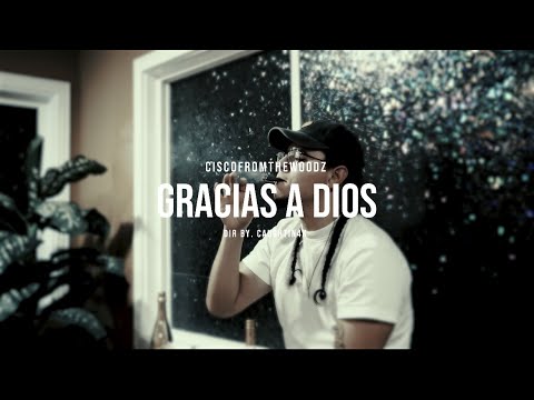 CISCO FROM THE WOODZ - Gracias a Dios