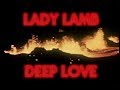 Lady Lamb - Deep Love (Official Lyric Video)