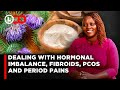 Natural ways to deal with Hormonal Imbalance, Fibroids, PCOS and painful periods and cramps | LNN