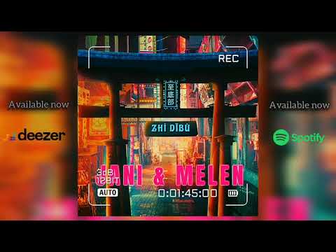 Jani y Melen - Zhi Dibu (Oficial Audio)