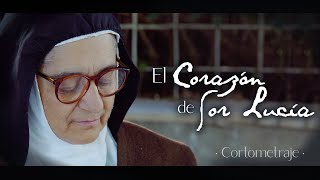 El Corazón de Sor Lucía (Cortometraje)