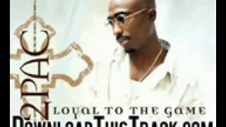 2pac   don't you trust me   Loyal To The Game