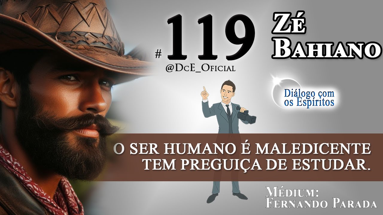 DcE #119 *Zé Baiano* Médium: Fernando Parada