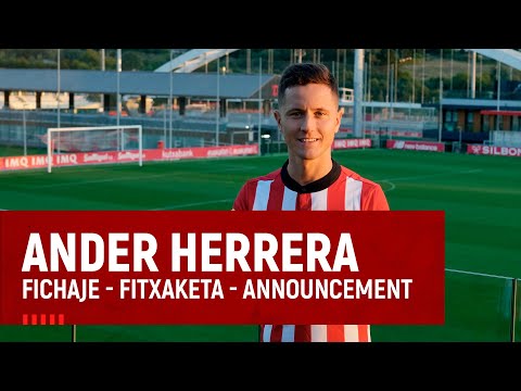 Ander Herrera vuelve al Athletic Club I Herreraren itzulera I Welcome back, Herrera