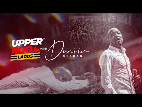 UPPER ROOM LAGOS FEBRUARY 2025 - 16TH February.2025 #dunsinoyekan #worship #upperroom